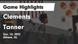 Clements  vs Tanner  Game Highlights - Jan. 14, 2023
