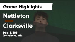 Nettleton  vs Clarksville  Game Highlights - Dec. 3, 2021