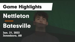 Nettleton  vs Batesville  Game Highlights - Jan. 21, 2022