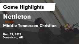 Nettleton  vs Middle Tennessee Christian Game Highlights - Dec. 29, 2023