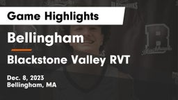 Bellingham  vs Blackstone Valley RVT  Game Highlights - Dec. 8, 2023