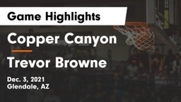 Copper Canyon  vs Trevor Browne  Game Highlights - Dec. 3, 2021