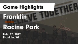 Franklin  vs Racine Park  Game Highlights - Feb. 17, 2022