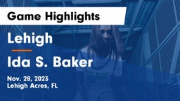 Lehigh  vs Ida S. Baker  Game Highlights - Nov. 28, 2023