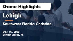 Lehigh  vs Southwest Florida Christian  Game Highlights - Dec. 29, 2022