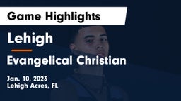 Lehigh  vs Evangelical Christian  Game Highlights - Jan. 10, 2023