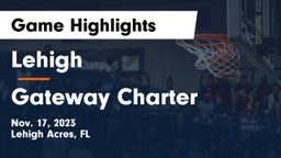 Lehigh  vs Gateway Charter  Game Highlights - Nov. 17, 2023