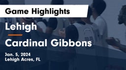 Lehigh  vs Cardinal Gibbons  Game Highlights - Jan. 5, 2024