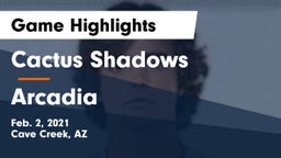 Cactus Shadows  vs Arcadia  Game Highlights - Feb. 2, 2021