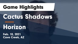 Cactus Shadows  vs Horizon  Game Highlights - Feb. 10, 2021