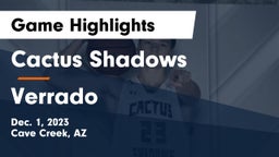 Cactus Shadows  vs Verrado Game Highlights - Dec. 1, 2023
