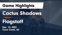 Cactus Shadows  vs Flagstaff  Game Highlights - Dec. 13, 2023