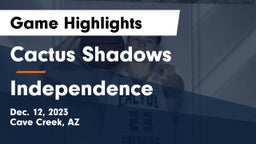 Cactus Shadows  vs Independence  Game Highlights - Dec. 12, 2023