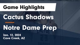 Cactus Shadows  vs Notre Dame Prep  Game Highlights - Jan. 12, 2024