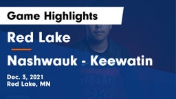 Red Lake  vs Nashwauk - Keewatin  Game Highlights - Dec. 3, 2021