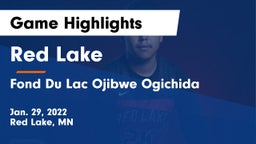 Red Lake  vs Fond Du Lac Ojibwe Ogichida Game Highlights - Jan. 29, 2022