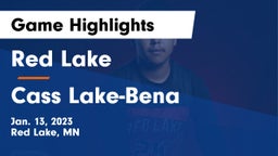 Red Lake  vs Cass Lake-Bena  Game Highlights - Jan. 13, 2023