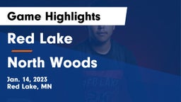 Red Lake  vs North Woods Game Highlights - Jan. 14, 2023