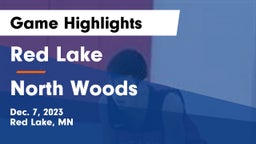 Red Lake  vs North Woods Game Highlights - Dec. 7, 2023