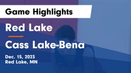 Red Lake  vs Cass Lake-Bena  Game Highlights - Dec. 15, 2023