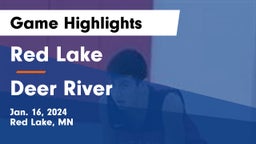 Red Lake  vs Deer River  Game Highlights - Jan. 16, 2024