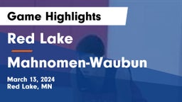 Red Lake  vs Mahnomen-Waubun  Game Highlights - March 13, 2024