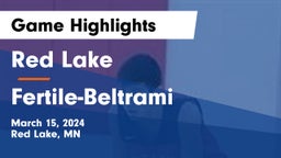Red Lake  vs Fertile-Beltrami  Game Highlights - March 15, 2024