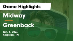Midway  vs Greenback  Game Highlights - Jan. 6, 2023