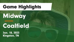 Midway  vs Coalfield  Game Highlights - Jan. 18, 2023