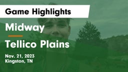 Midway  vs Tellico Plains  Game Highlights - Nov. 21, 2023