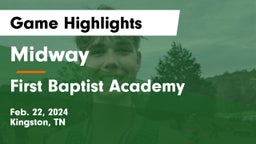 Midway  vs First Baptist Academy Game Highlights - Feb. 22, 2024