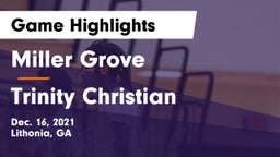 Miller Grove  vs Trinity Christian  Game Highlights - Dec. 16, 2021