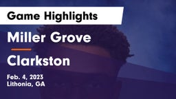 Miller Grove  vs Clarkston  Game Highlights - Feb. 4, 2023