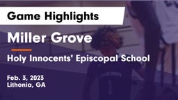 Miller Grove  vs Holy Innocents' Episcopal School Game Highlights - Feb. 3, 2023
