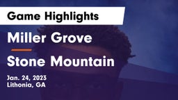 Miller Grove  vs Stone Mountain   Game Highlights - Jan. 24, 2023