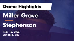 Miller Grove  vs Stephenson  Game Highlights - Feb. 10, 2023