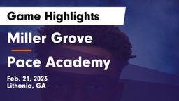 Miller Grove  vs Pace Academy Game Highlights - Feb. 21, 2023