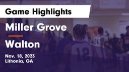 Miller Grove  vs Walton  Game Highlights - Nov. 18, 2023