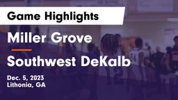 Miller Grove  vs Southwest DeKalb  Game Highlights - Dec. 5, 2023