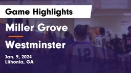 Miller Grove  vs Westminster  Game Highlights - Jan. 9, 2024