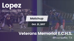 Matchup: Lopez  vs. Veterans Memorial E.C.H.S. 2017