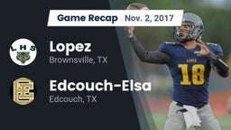 Recap: Lopez  vs. Edcouch-Elsa  2017