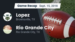 Recap: Lopez  vs. Rio Grande City  2018