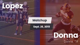 Matchup: Lopez  vs. Donna  2019