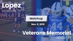 Matchup: Lopez  vs. Veterans Memorial  2019