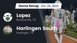 Recap: Lopez  vs. Harlingen South  2023