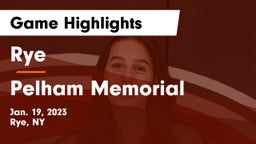 Rye  vs Pelham Memorial  Game Highlights - Jan. 19, 2023