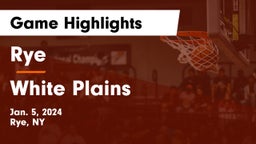 Rye  vs White Plains  Game Highlights - Jan. 5, 2024