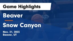 Beaver  vs Snow Canyon  Game Highlights - Nov. 21, 2023