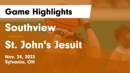 Southview  vs St. John's Jesuit  Game Highlights - Nov. 24, 2023